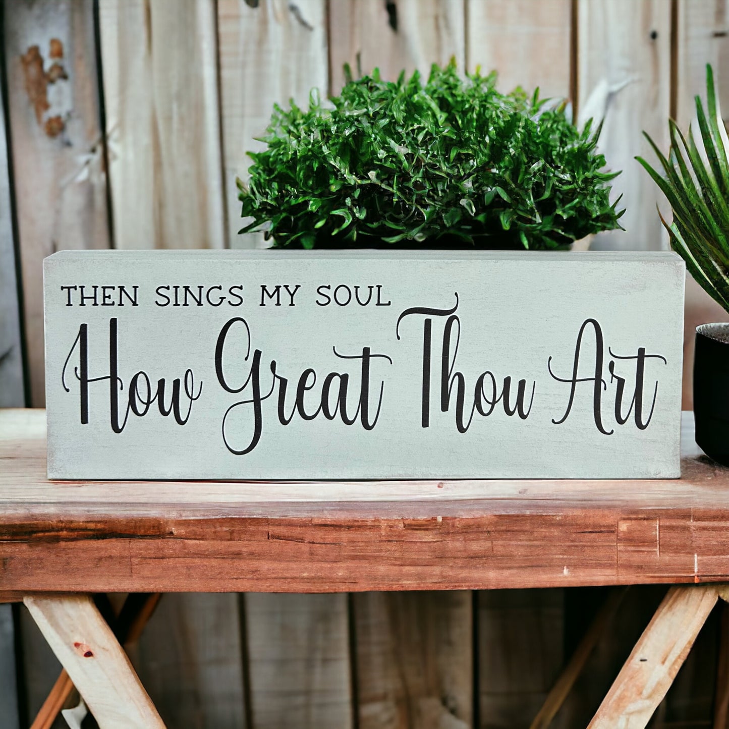 Then Sings My Soul How Great Thou Art - Rustic Shelf Sitter