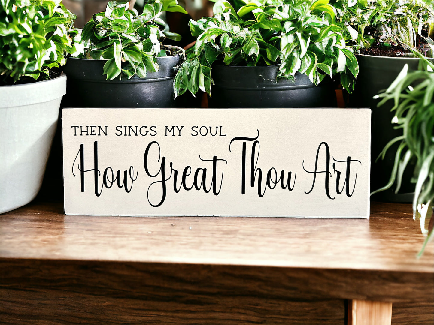 Then Sings My Soul How Great Thou Art - Rustic Shelf Sitter