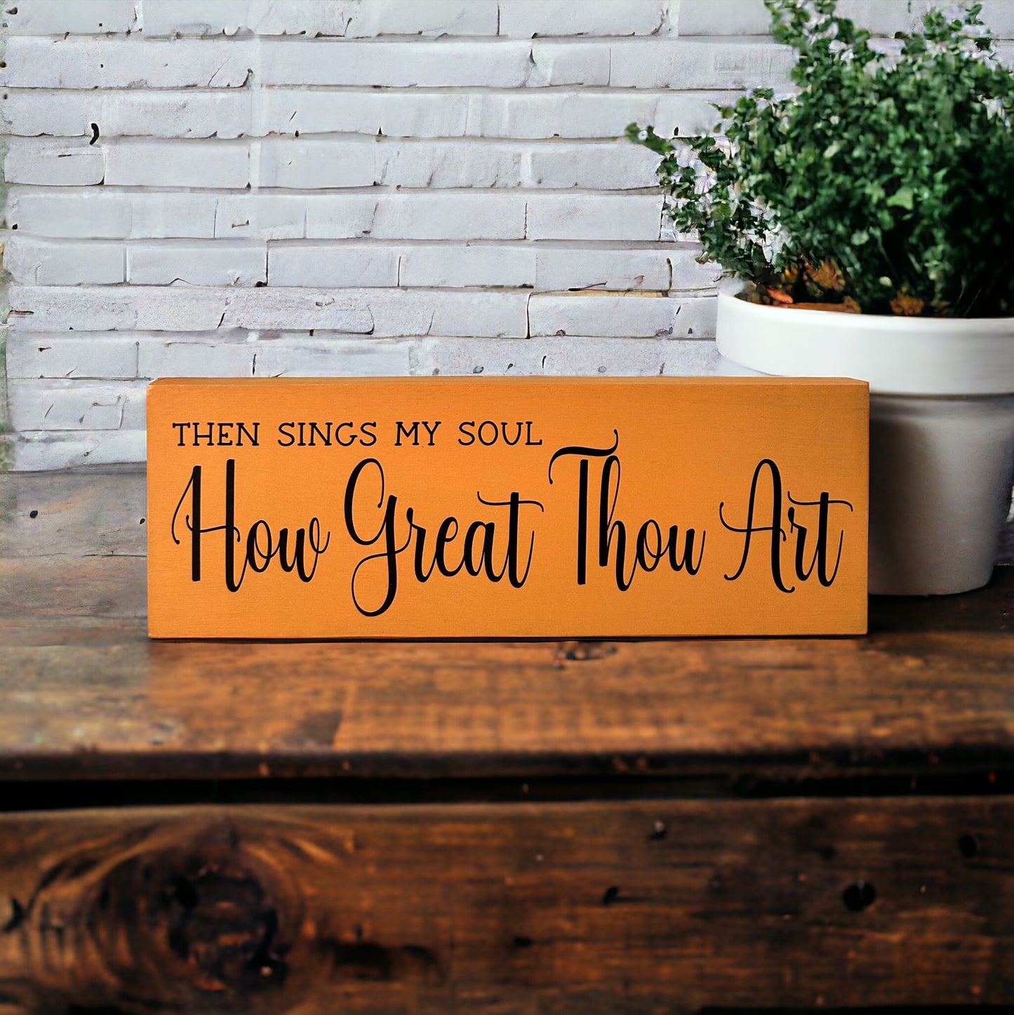 Then Sings My Soul How Great Thou Art - Rustic Shelf Sitter