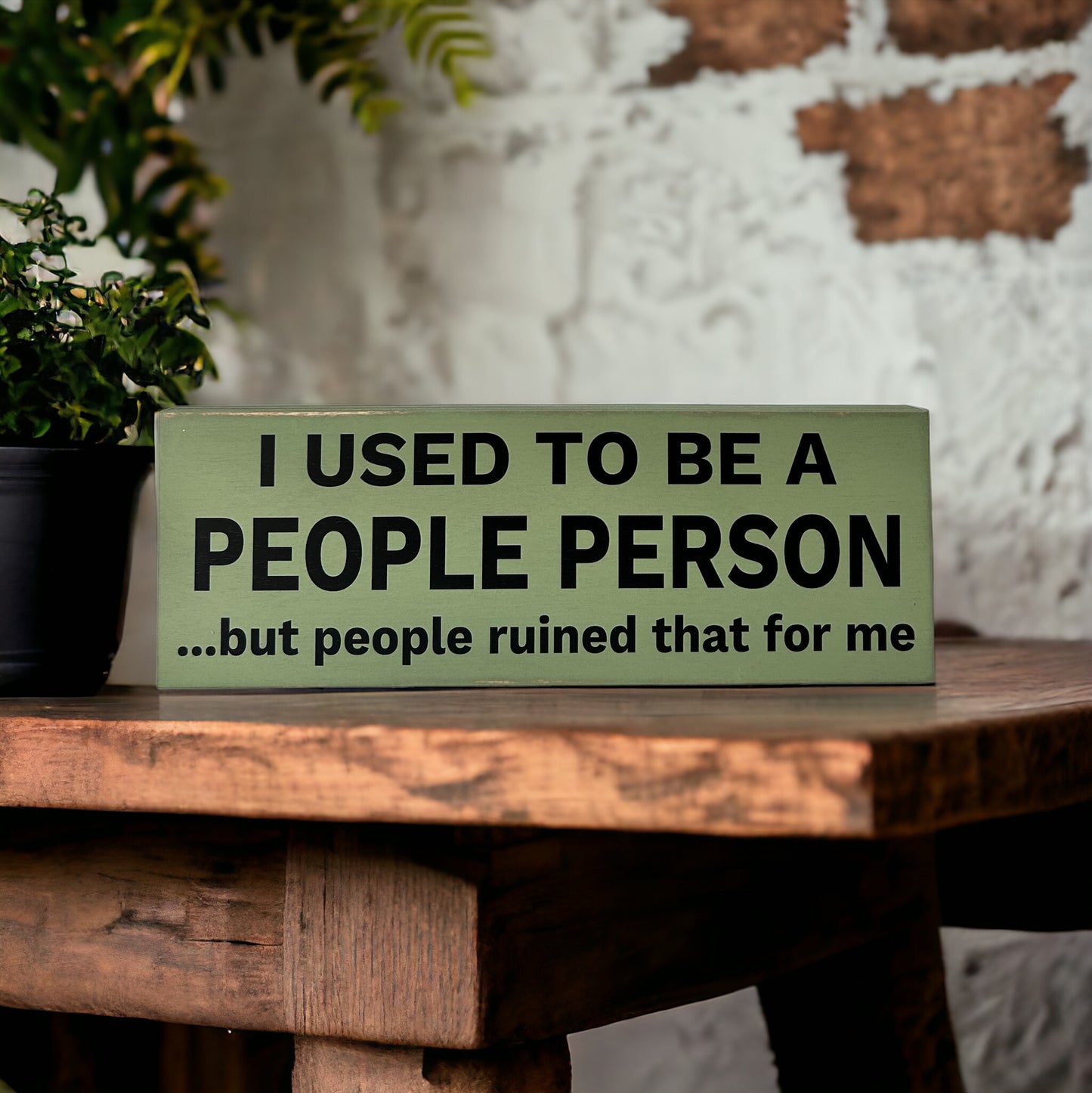 I Used to be a People Person - Rustic Shelf Sign