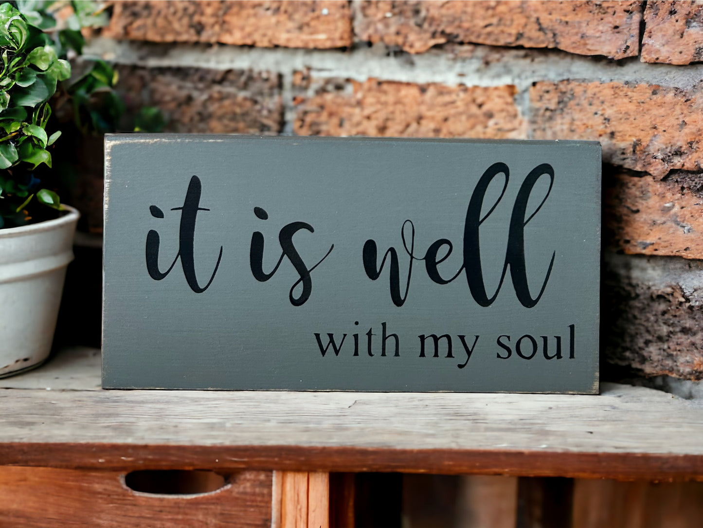 It is Well With My Soul - Rustic Wood Sign