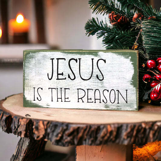 Jesus is the Reason - Rustic Wood Holiday Shelf Sign