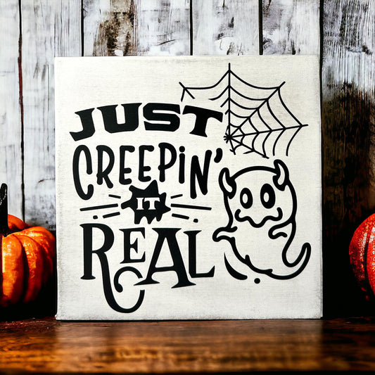 Just Creepin’ it Real- Halloween/Fall Rustic Wood Sign