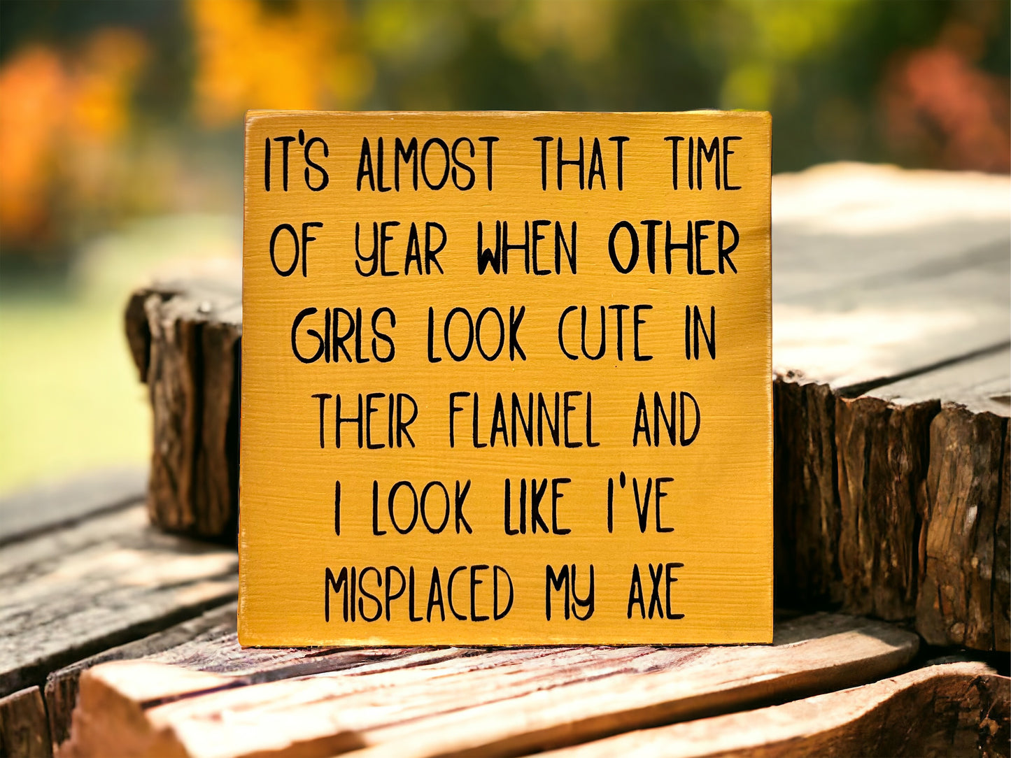 Misplaced My Axe - Funny Rustic Fall Shelf Sitter