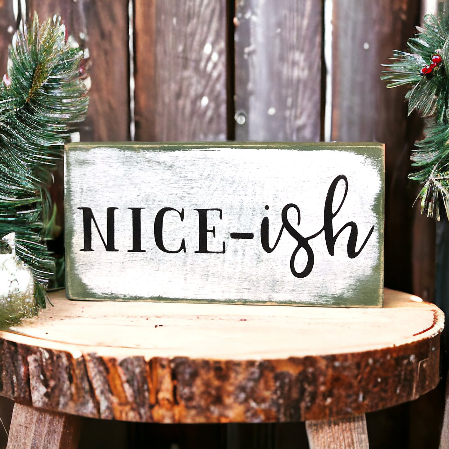 Nice-ish - Rustic Wood Christmas Shelf Sitter Sign