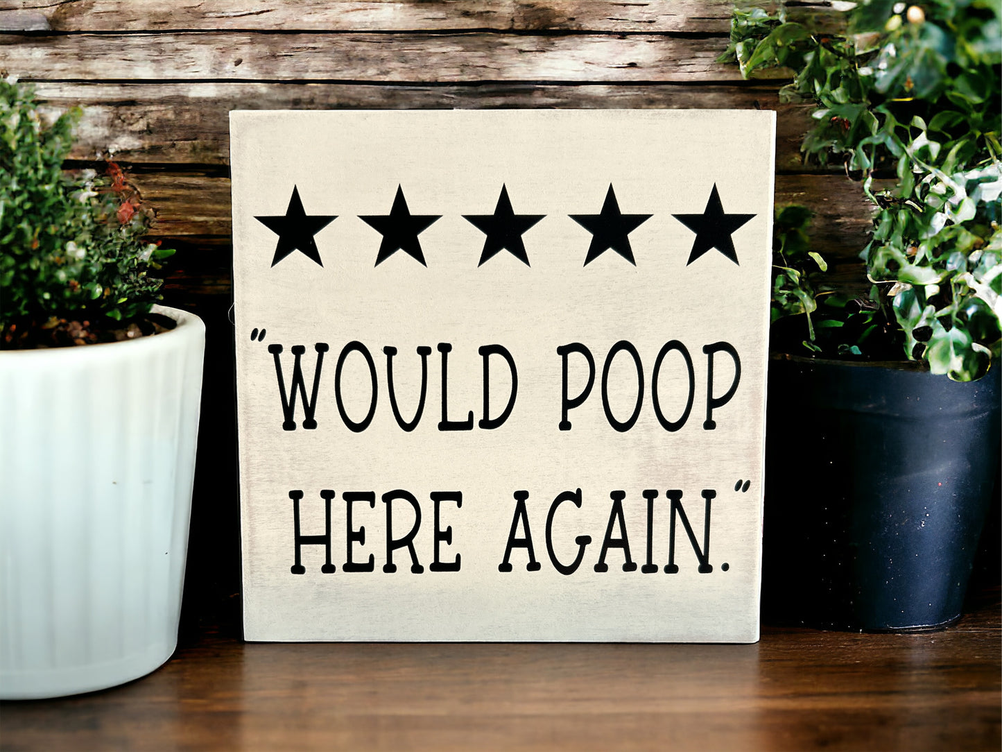 Poop Here Again - Funny Rustic Bathroom Shelf Sitter