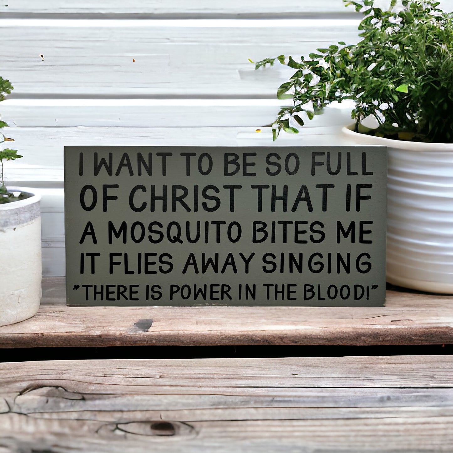 There is Power in the Blood- Funny/Inspirational Rustic Sign