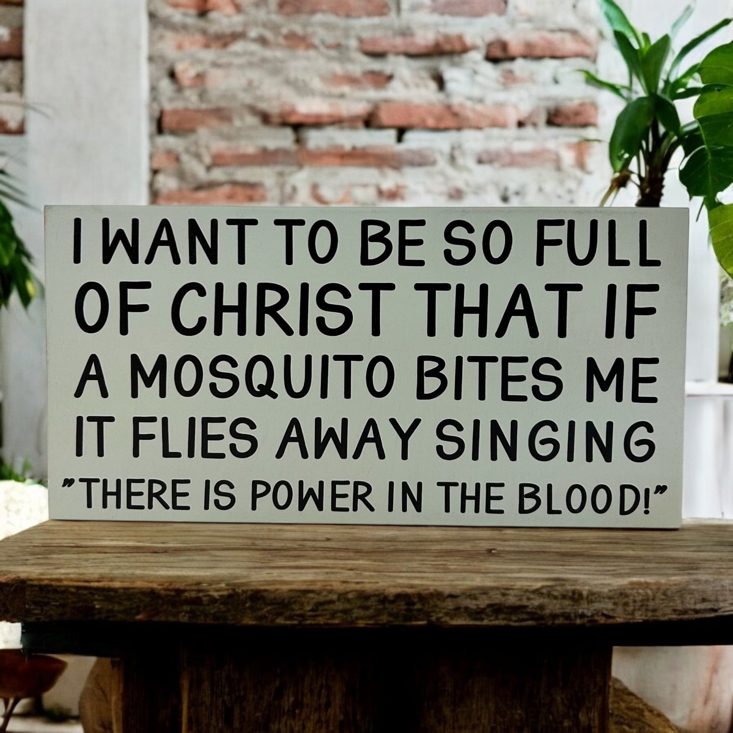 There is Power in the Blood- Funny/Inspirational Rustic Sign