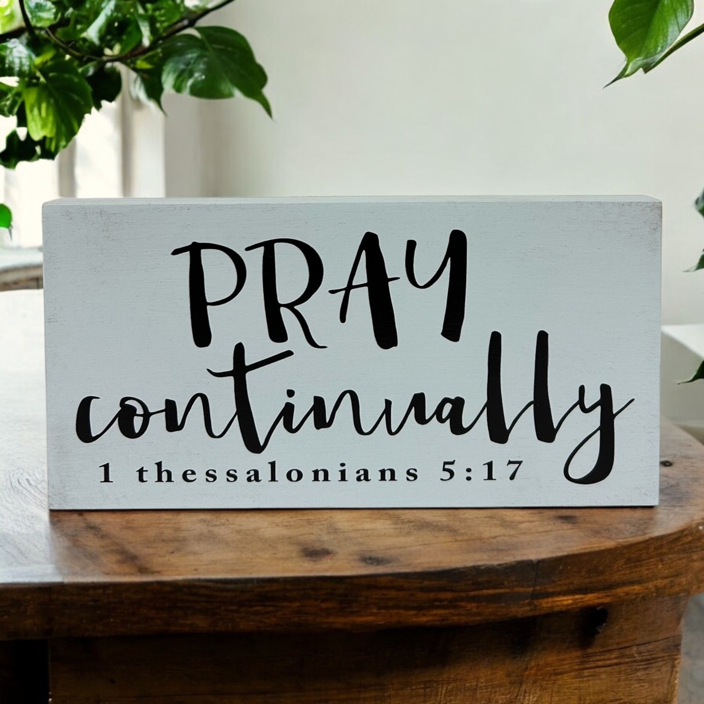 Pray Continually - Rustic Wood Sign
