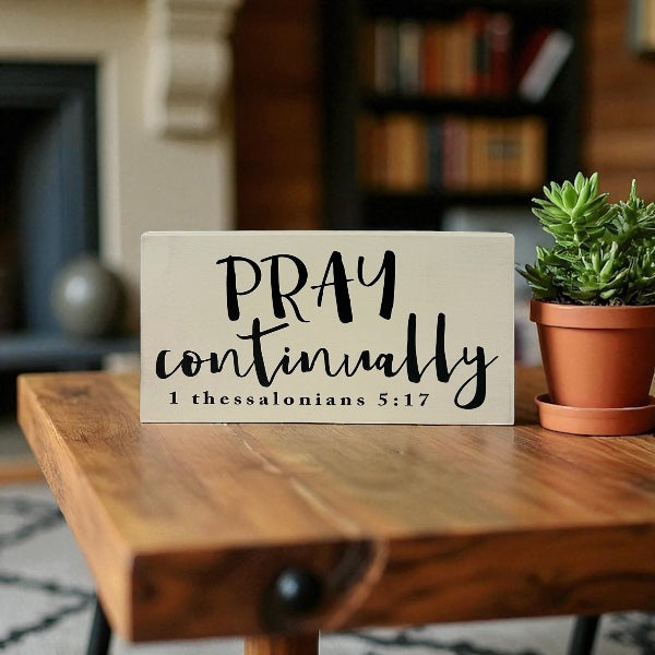 Pray Continually - Rustic Wood Sign