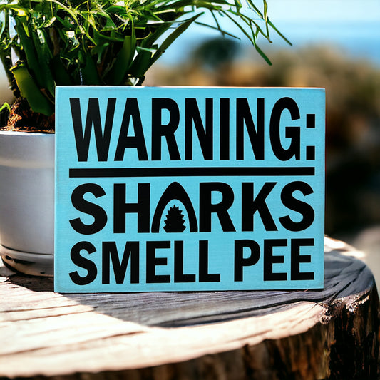 Sharks Smell Pee - Funny White Rustic Wood Beach Sign