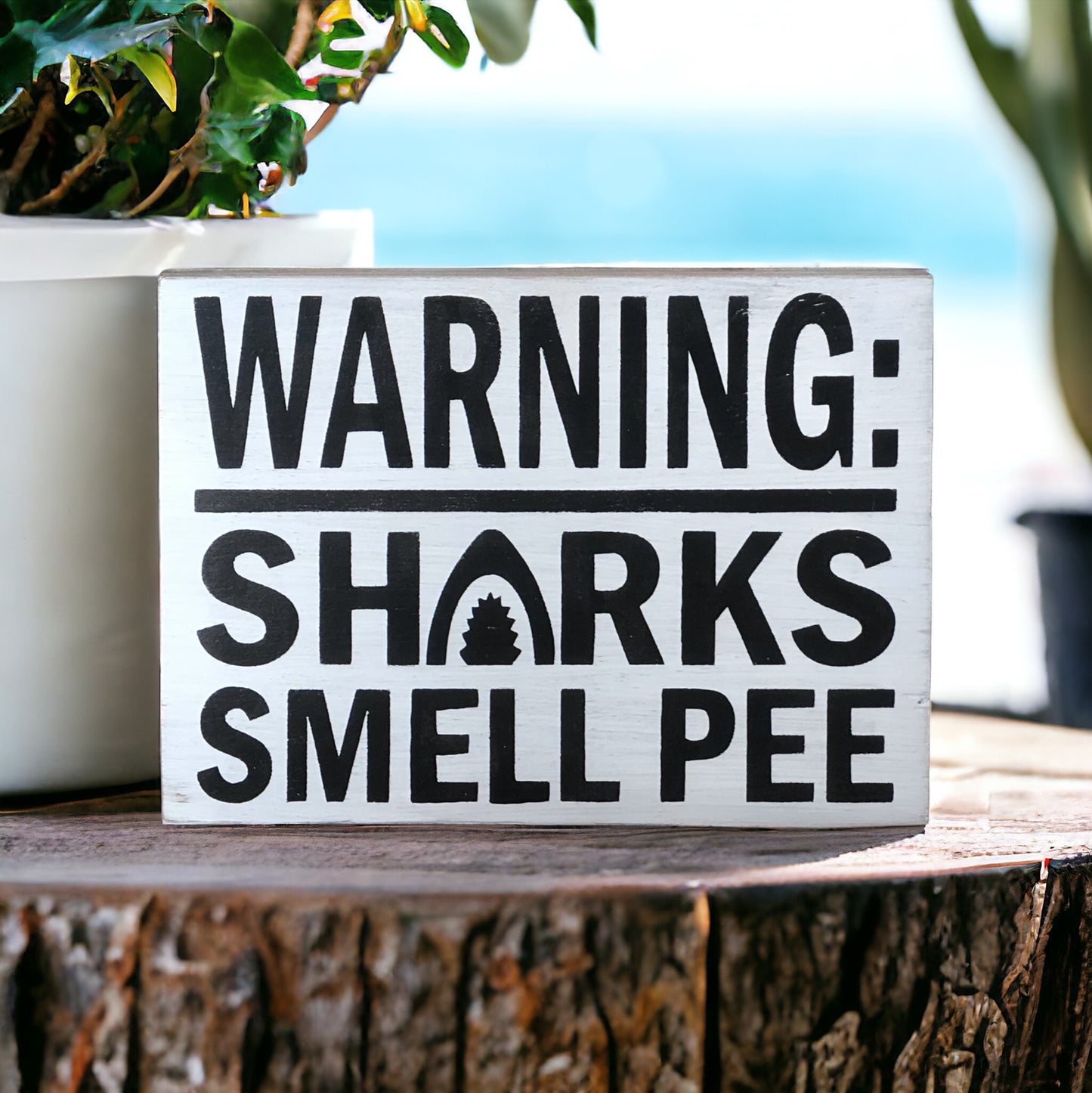 Sharks Smell Pee - Funny White Rustic Wood Beach Sign