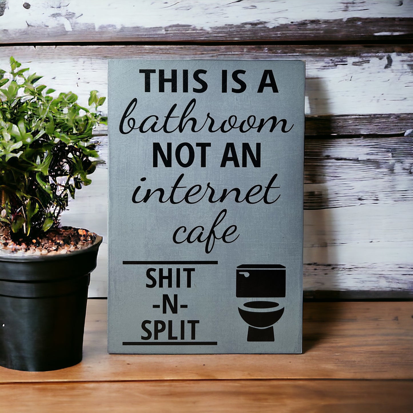 Shit N Split - Funny Bathroom Rustic Wood Sign