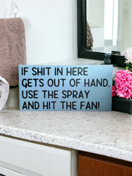 "Out of hand" funny wood sign