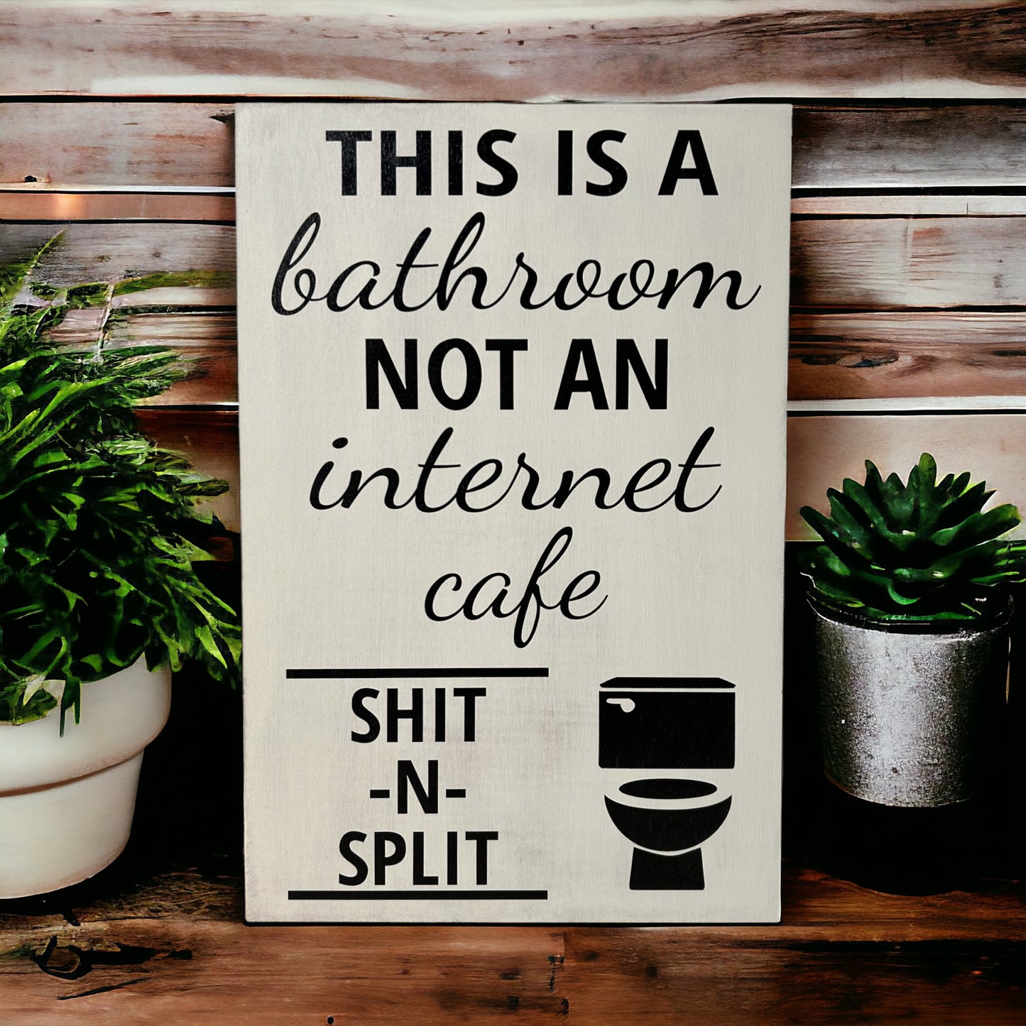 Shit N Split - Funny Bathroom Rustic Wood Sign