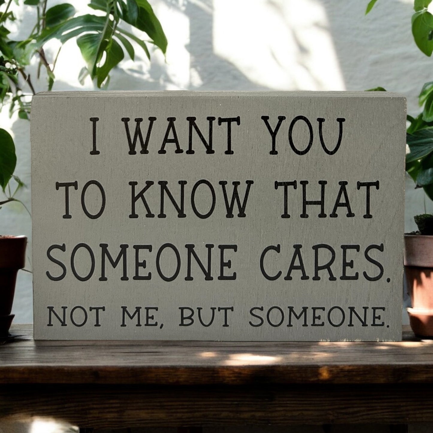 Someone Cares - Funny Rustic Shelf Sitter