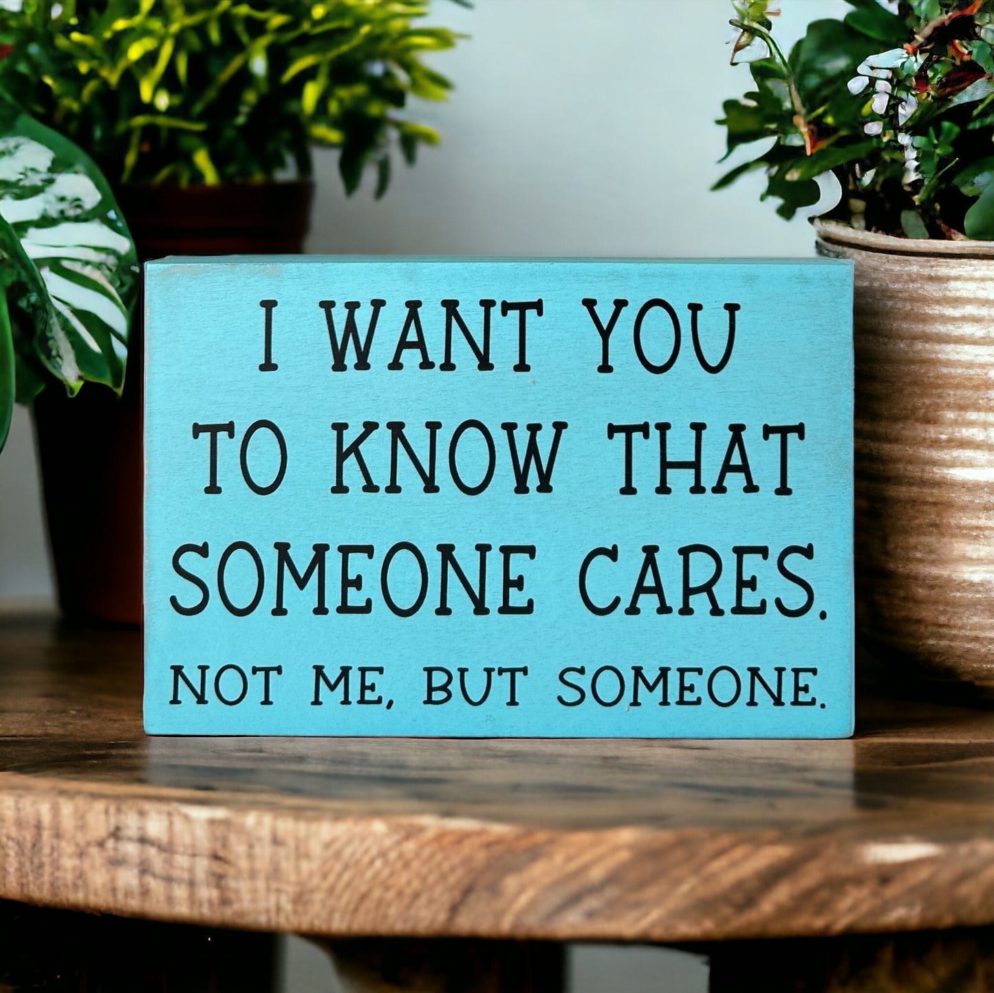 Someone Cares - Funny Rustic Shelf Sitter