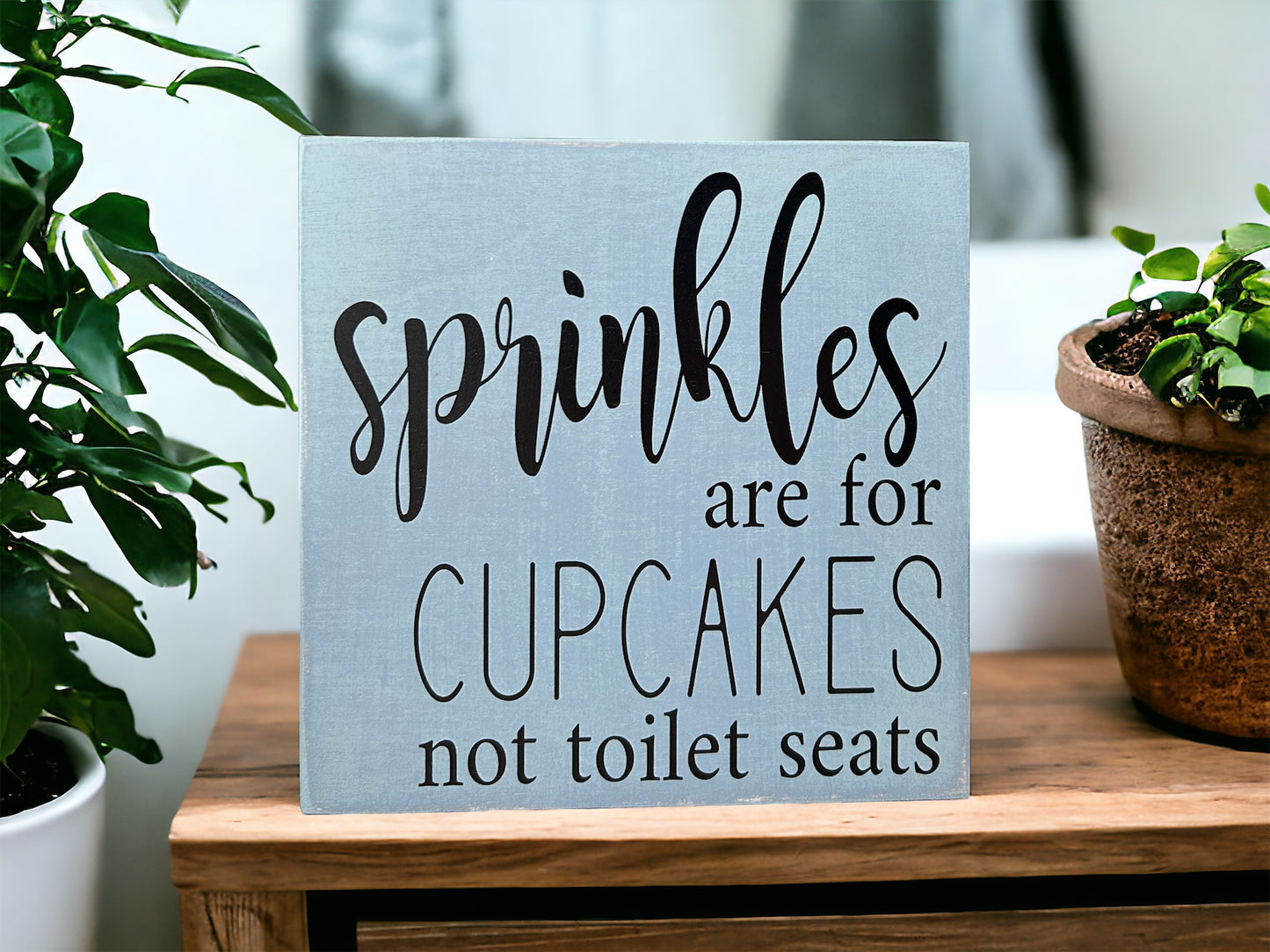 Sprinkles are for Cupcakes - Rustic Wood Shelf Sitter