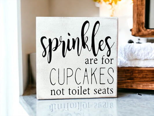 Sprinkles are for Cupcakes - Rustic Wood Shelf Sitter