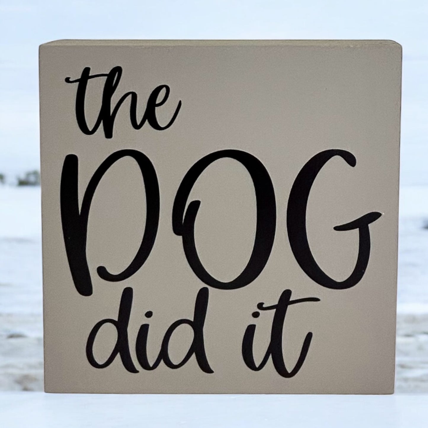 The Dog Did it - Rustic Wood Pet Decor Sign