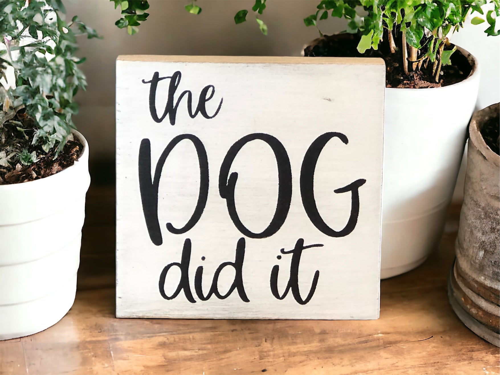 "The dog did it" wood sign