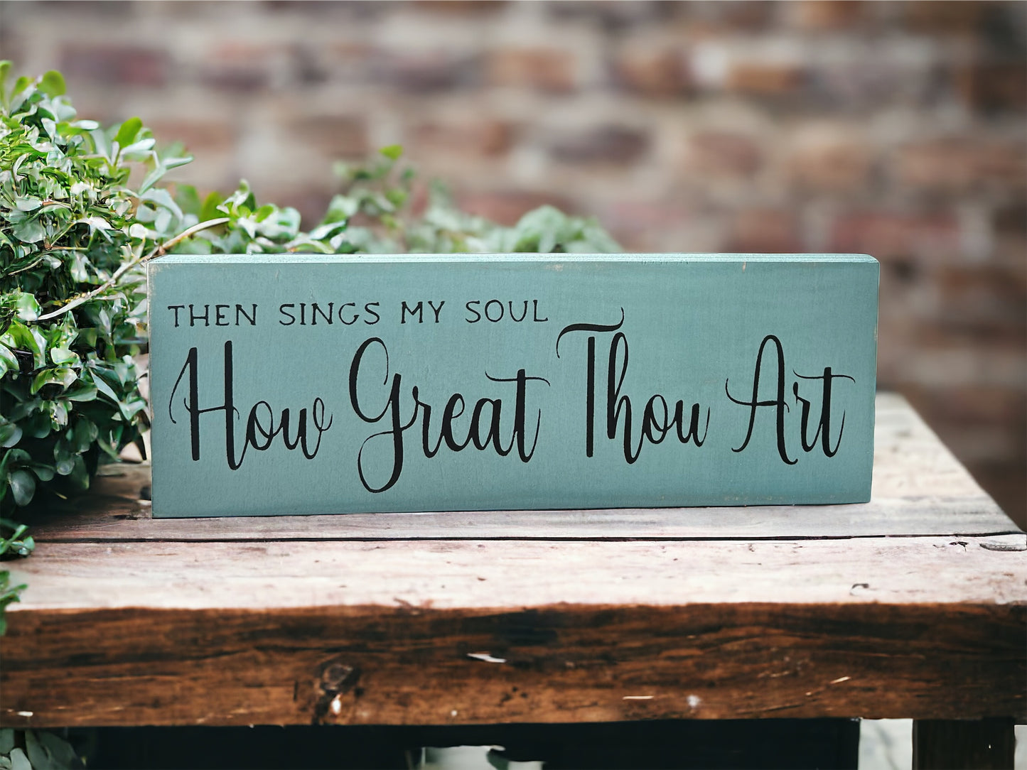 Then Sings My Soul How Great Thou Art - Rustic Shelf Sitter