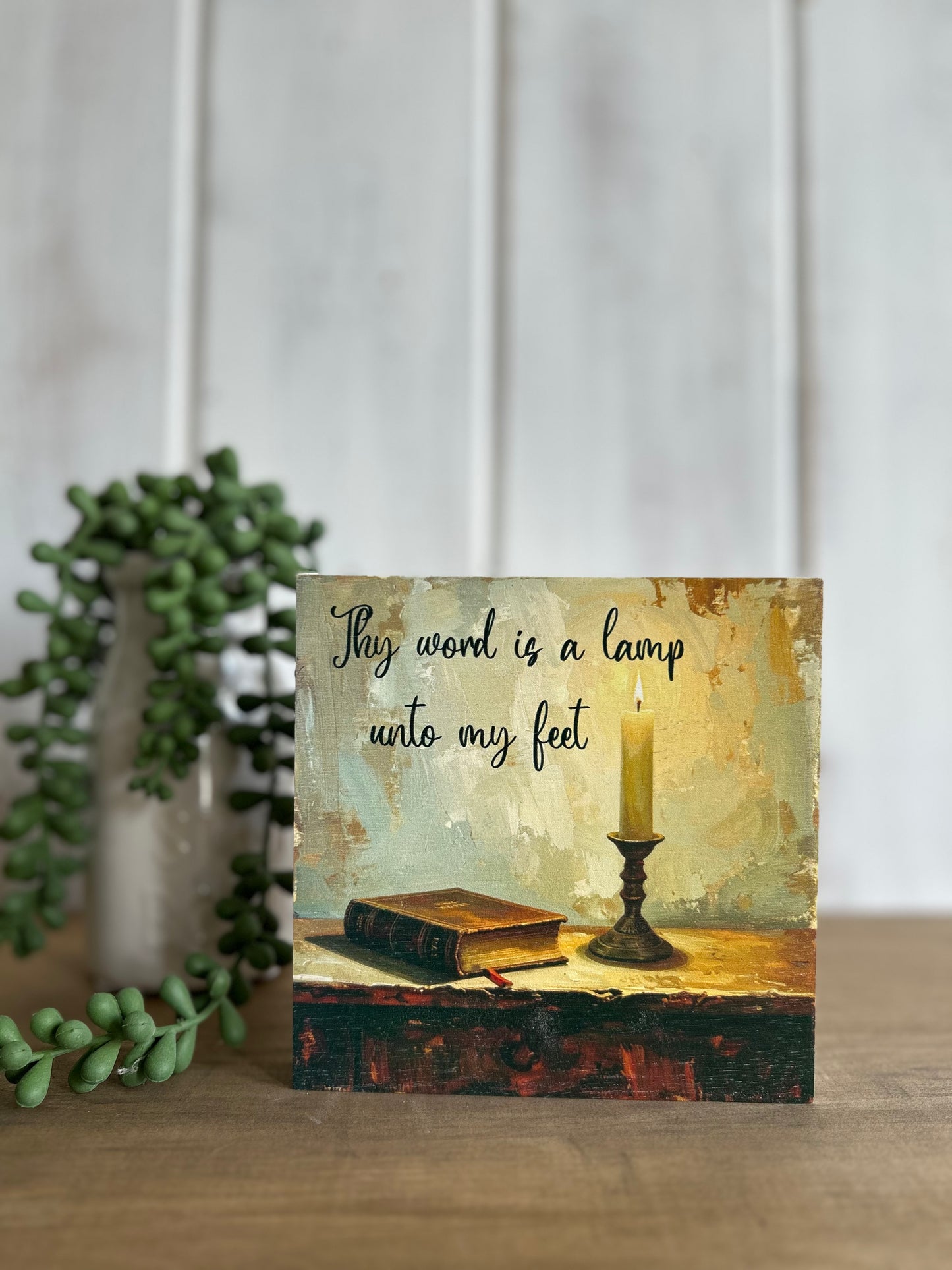 Thy Word is a Lamp Unto my Feet- Rustic Wood Sign