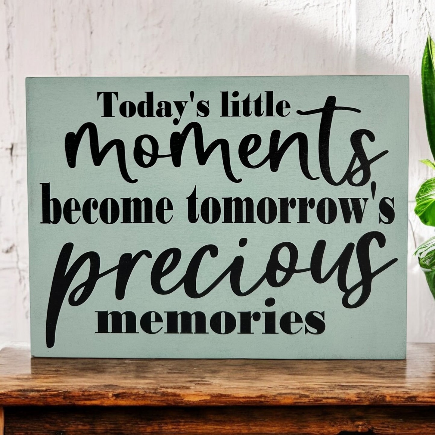 Today's Little Moments - Rustic White Wood Sign