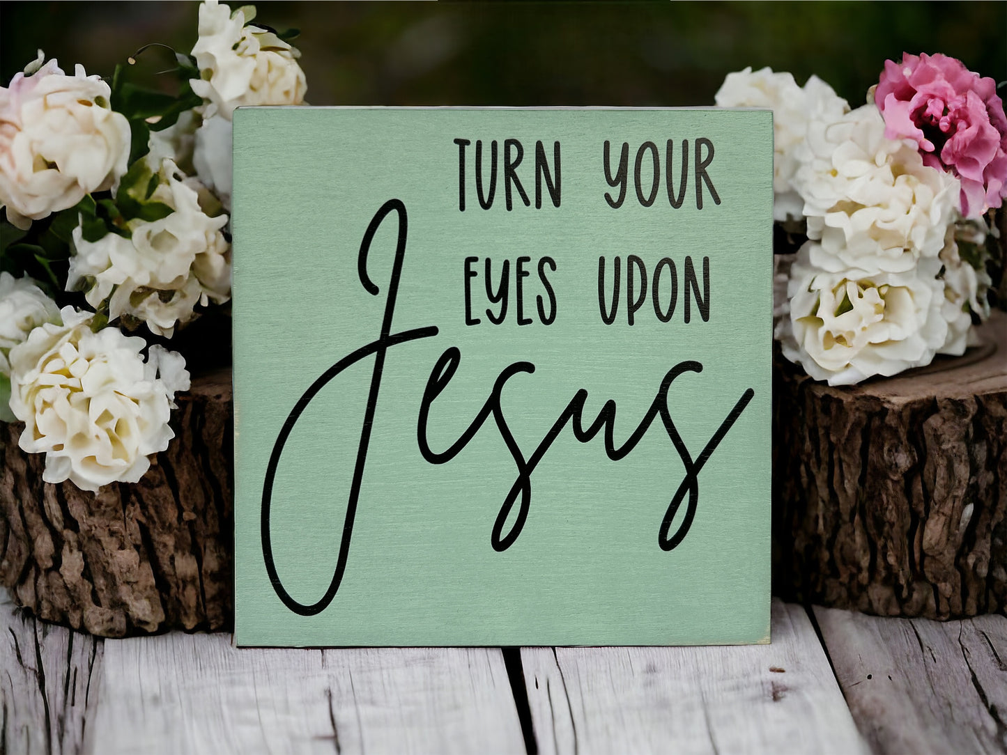 Turn Your Eyes Upon Jesus - Rustic White Wood Sign