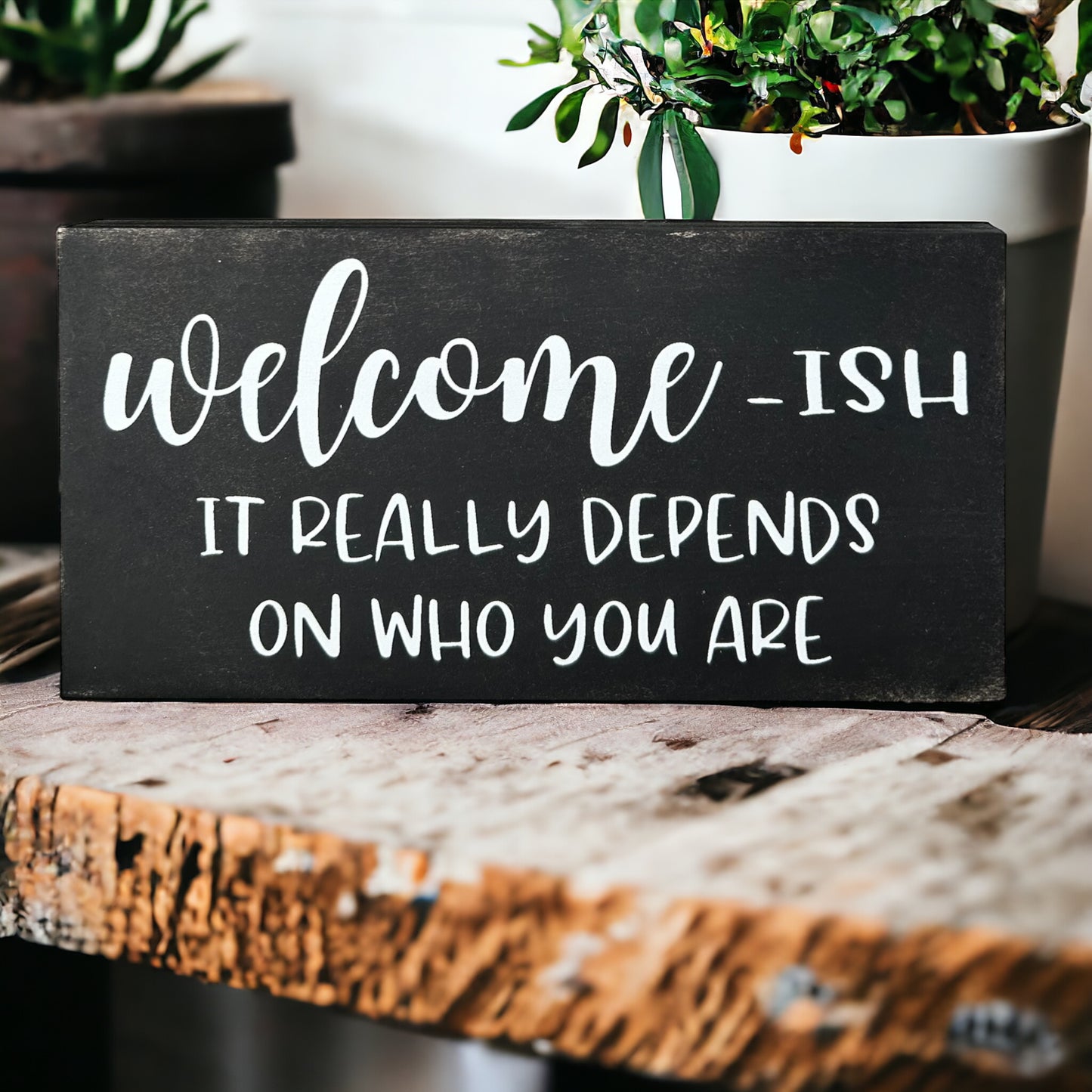 Welcomeish - Funny Rustic White Wood Sign