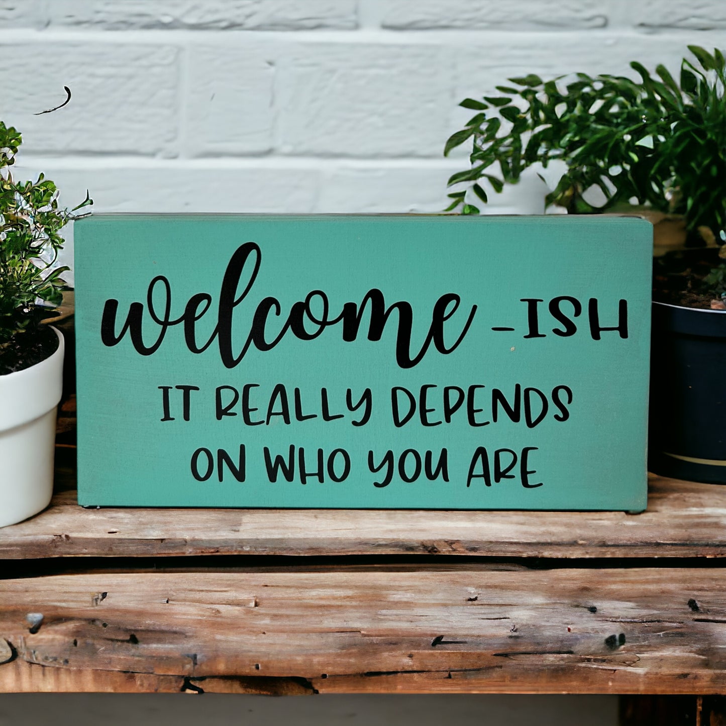 Welcomeish - Funny Rustic White Wood Sign