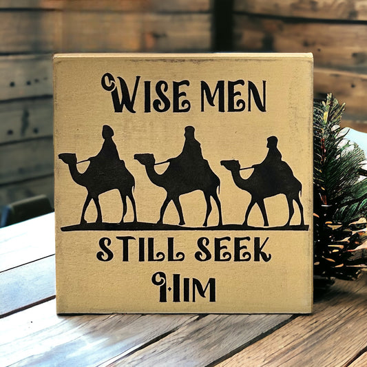 Wise Men Still Seek Him - Rustic Wood Holiday Sign