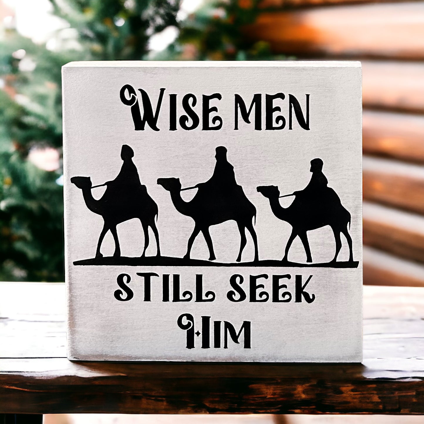 Wise Men Still Seek Him - Rustic Wood Holiday Sign