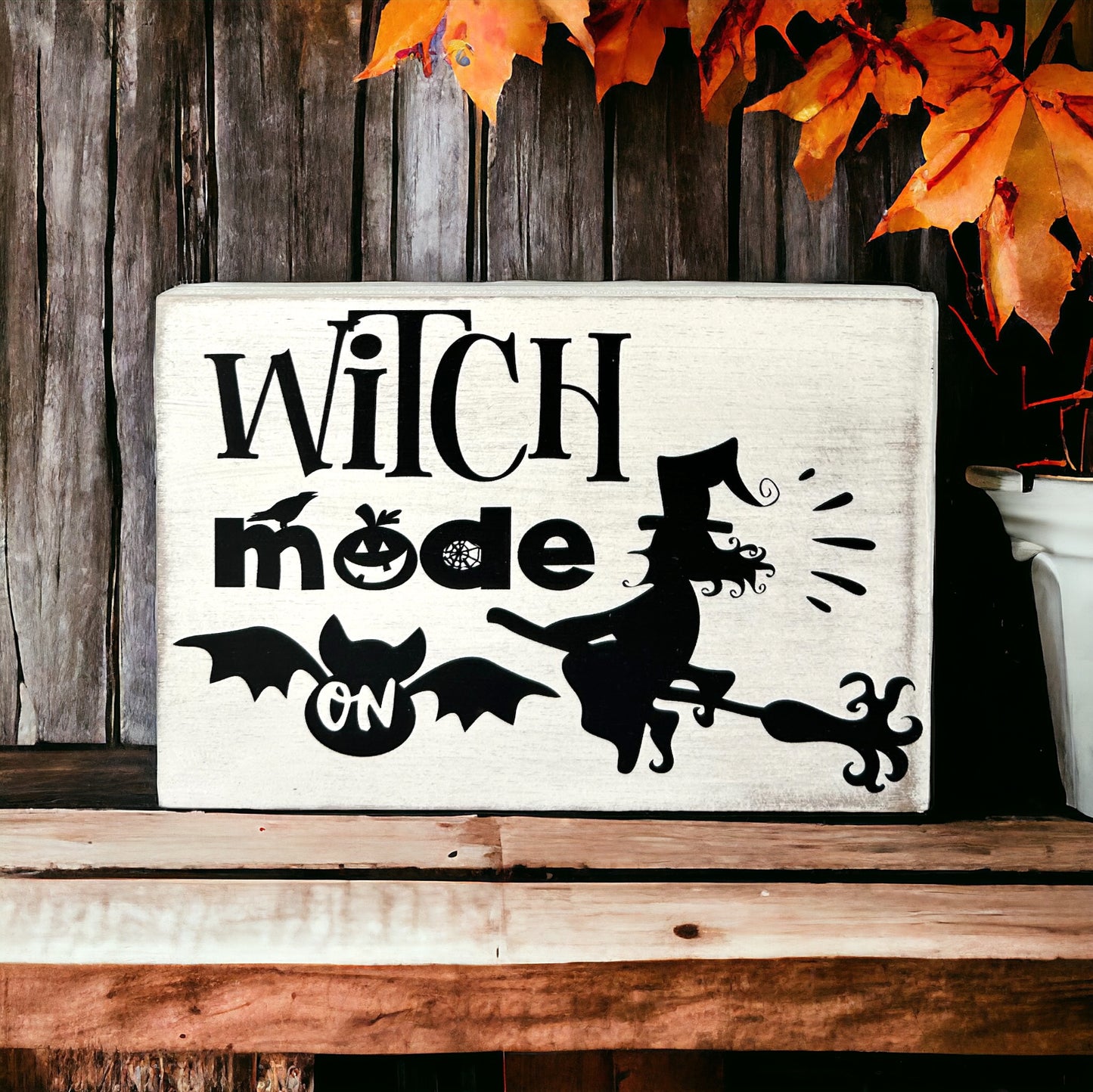 Witch Mode On - Rustic Wood Halloween/Fall Sign