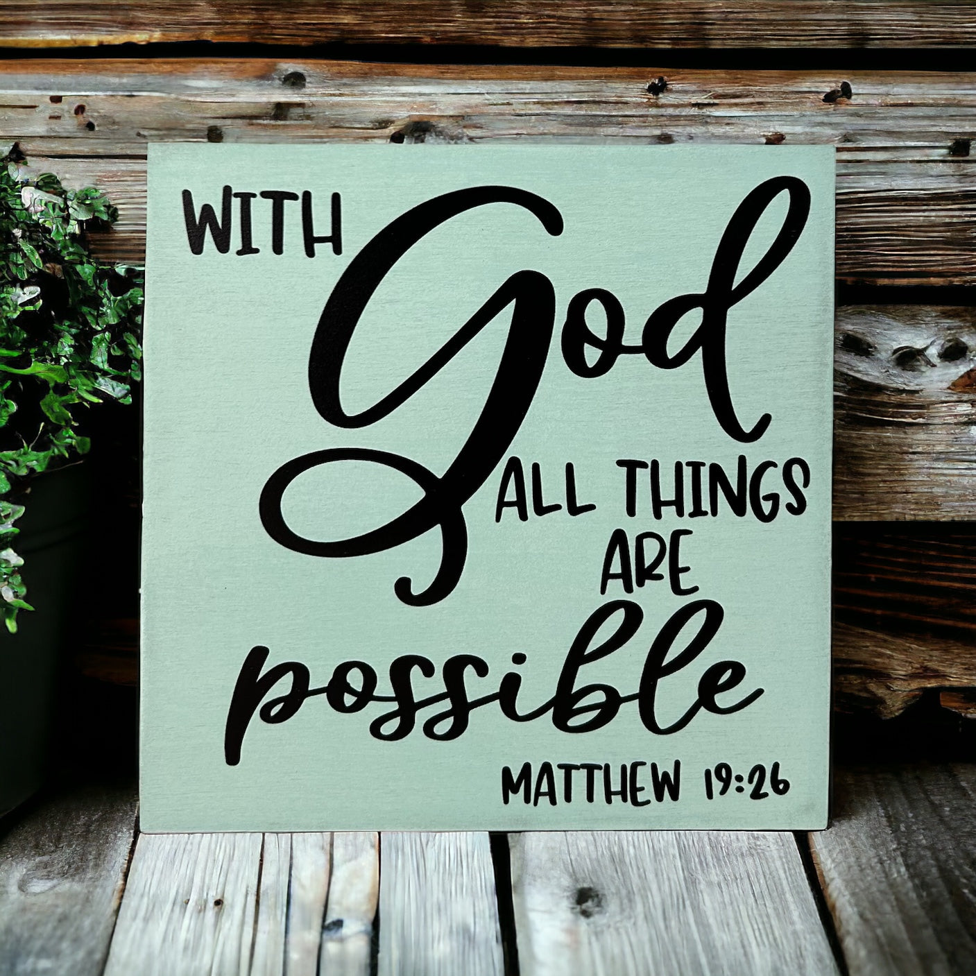 With God All Things Are Possible - Rustic Wood Sign