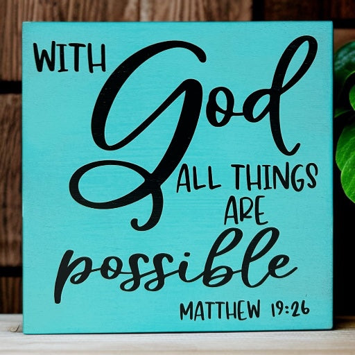 With God All Things Are Possible - Rustic Wood Sign