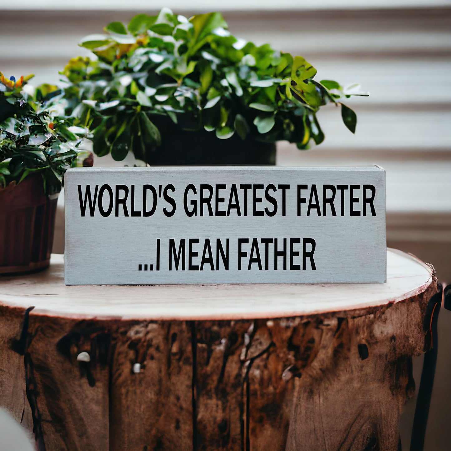 World's Greatest Farter - Rustic Father’s Day Wood Sign