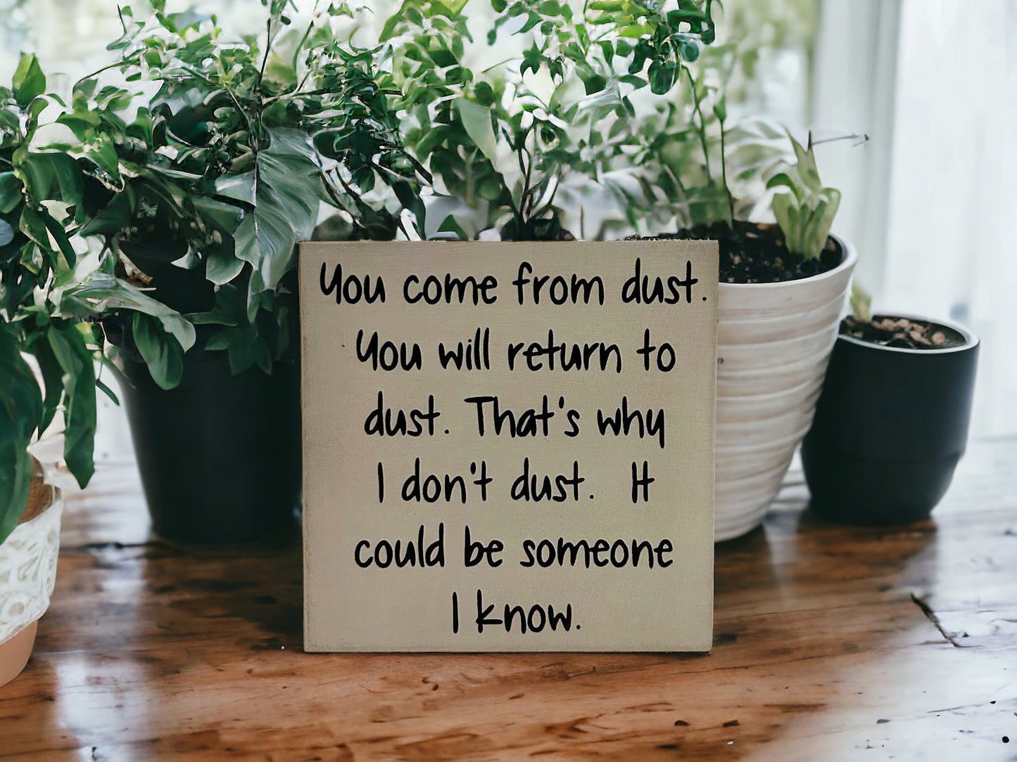 You Come From Dust - Rustic Wood Shelf Sitter