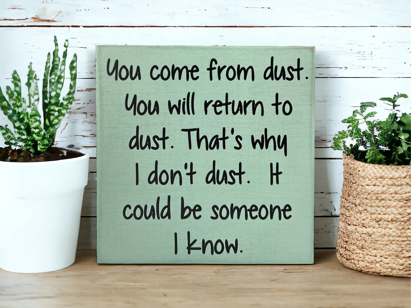 You Come From Dust - Rustic Wood Shelf Sitter