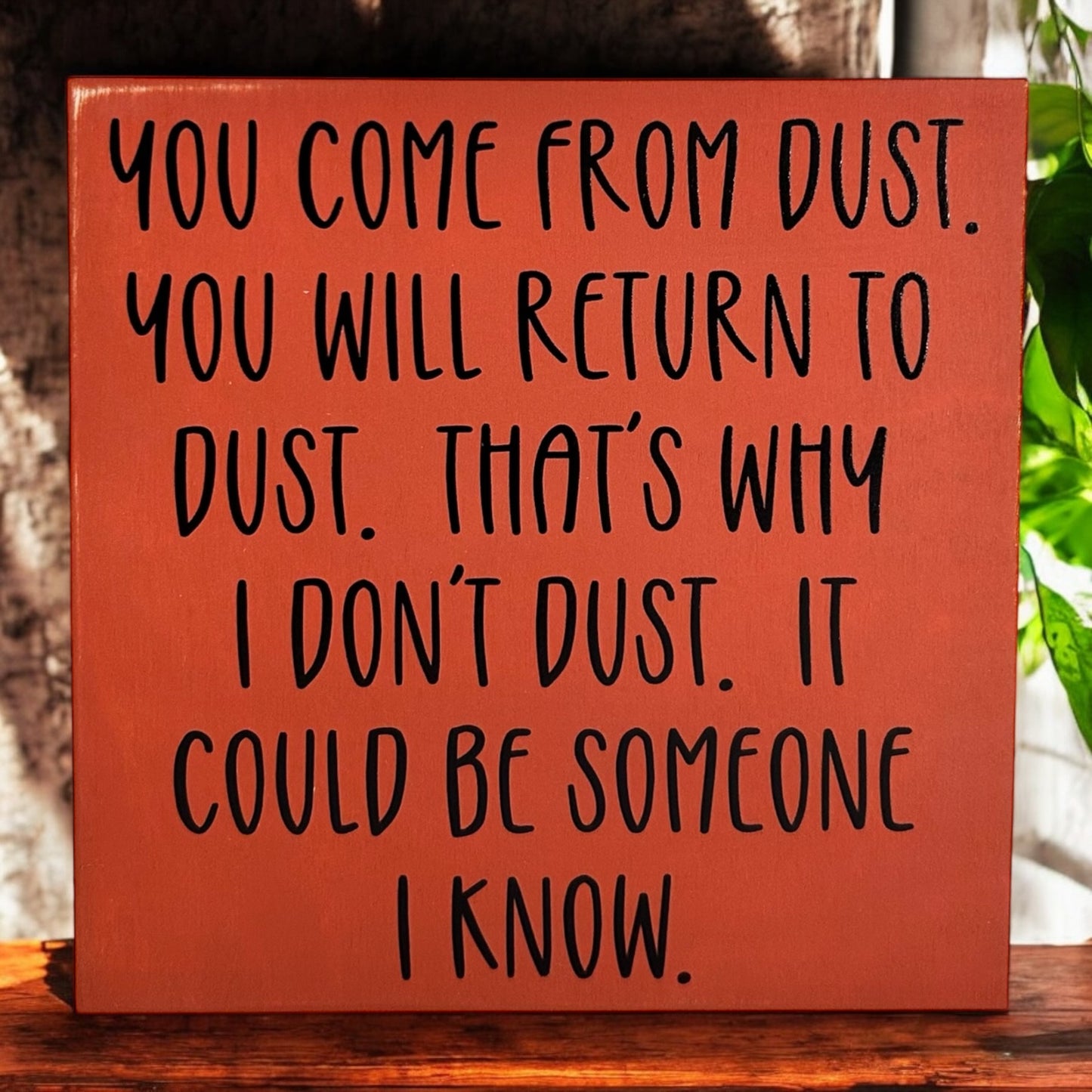 You Come From Dust - Rustic Wood Shelf Sitter