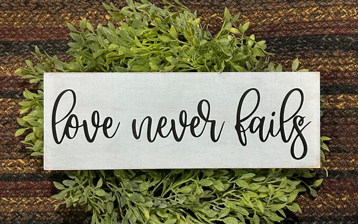 Love Never Fails - Rustic Wood Sign