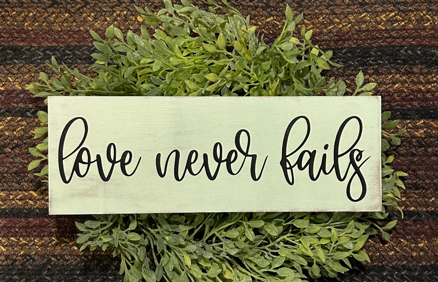 Love Never Fails - Rustic Wood Sign