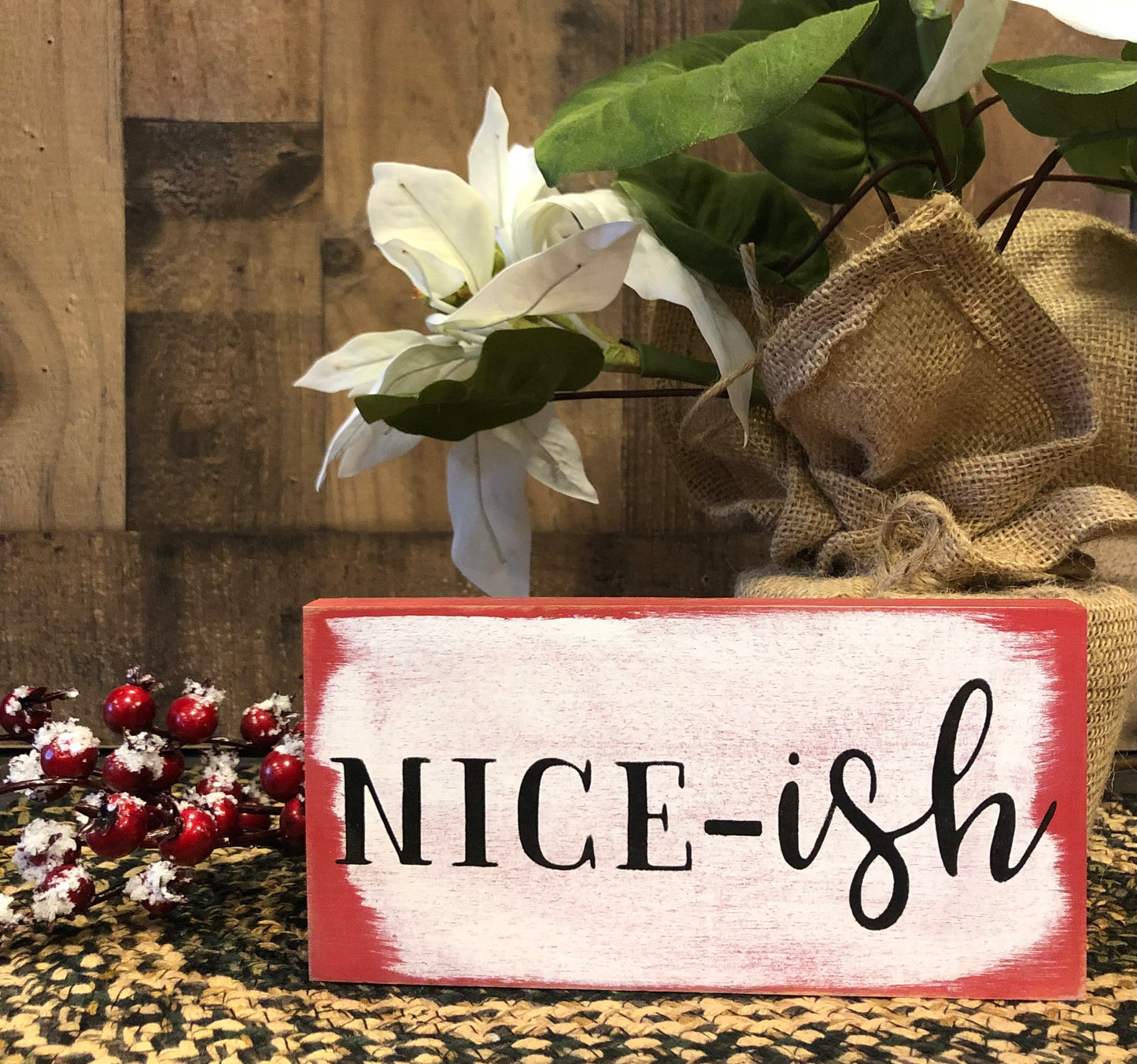 Nice-ish - Rustic Wood Christmas Shelf Sitter Sign