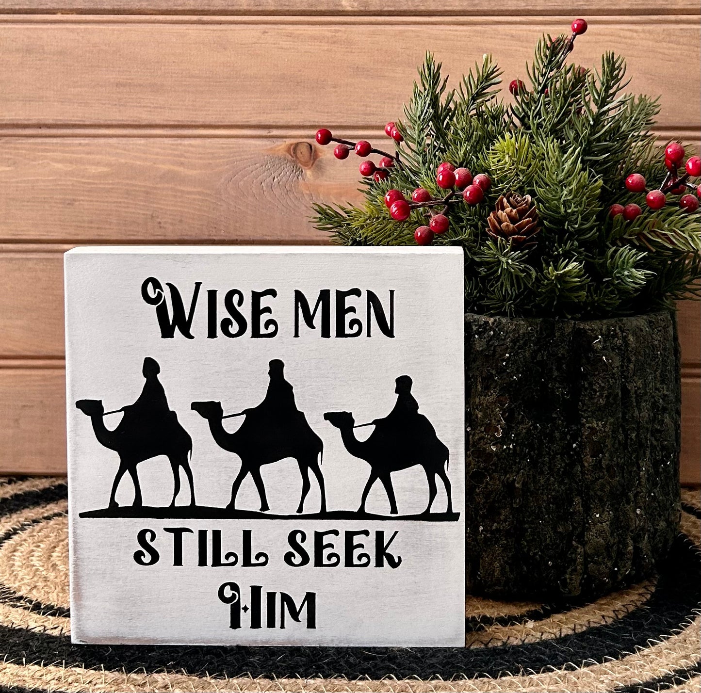 Wise Men Still Seek Him - Rustic Wood Holiday Sign