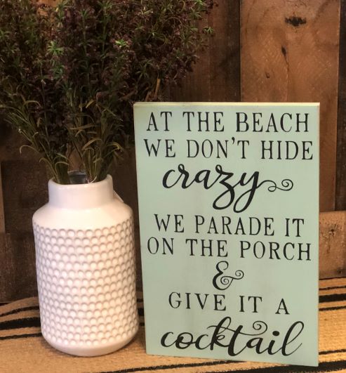 At the Beach We Don't Hide Crazy - Funny Rustic Wood Sign