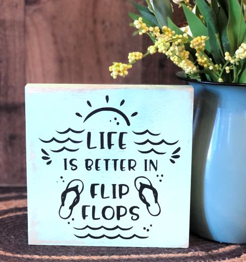 Life is Better in Flip Flops - Rustic Wood Shelf Sitter