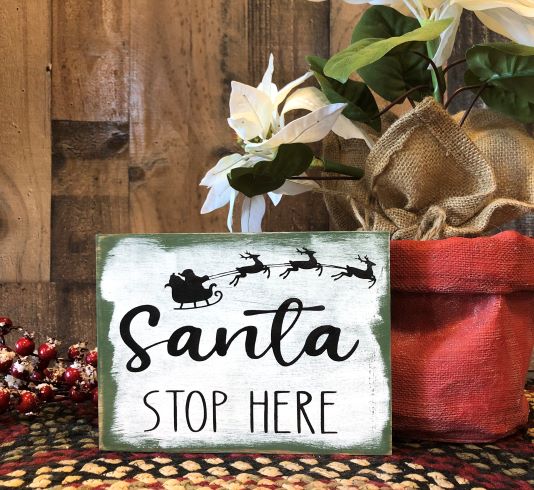 Santa Stop Here - Rustic Wood Christmas Sign