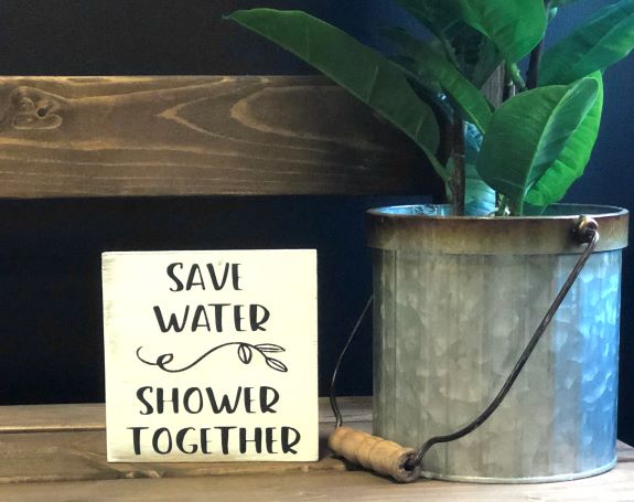 Save Water - Funny Rustic Wood Bathroom Shelf Sitter