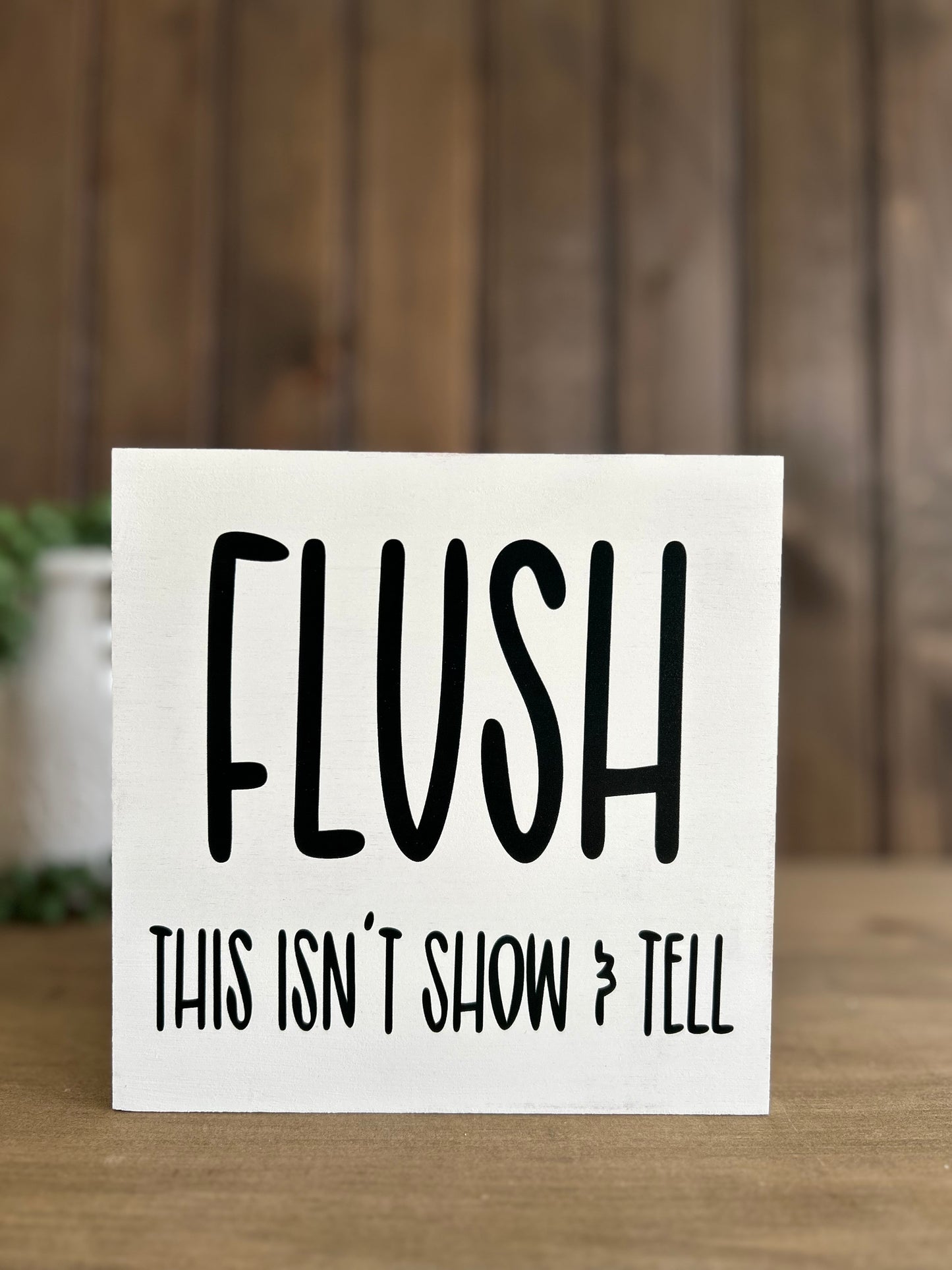Flush - Funny Bathroom Rustic Shelf Sitter