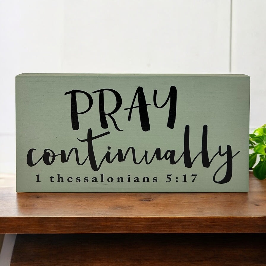 Pray Continually - Rustic Wood Sign